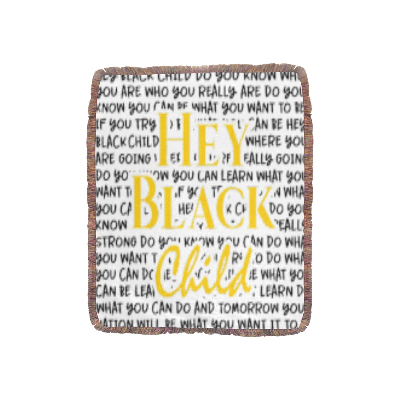 Hey Black Child Fringe Blanket 40x50inches